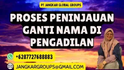 Proses Peninjauan Ganti Nama Di Pengadilan