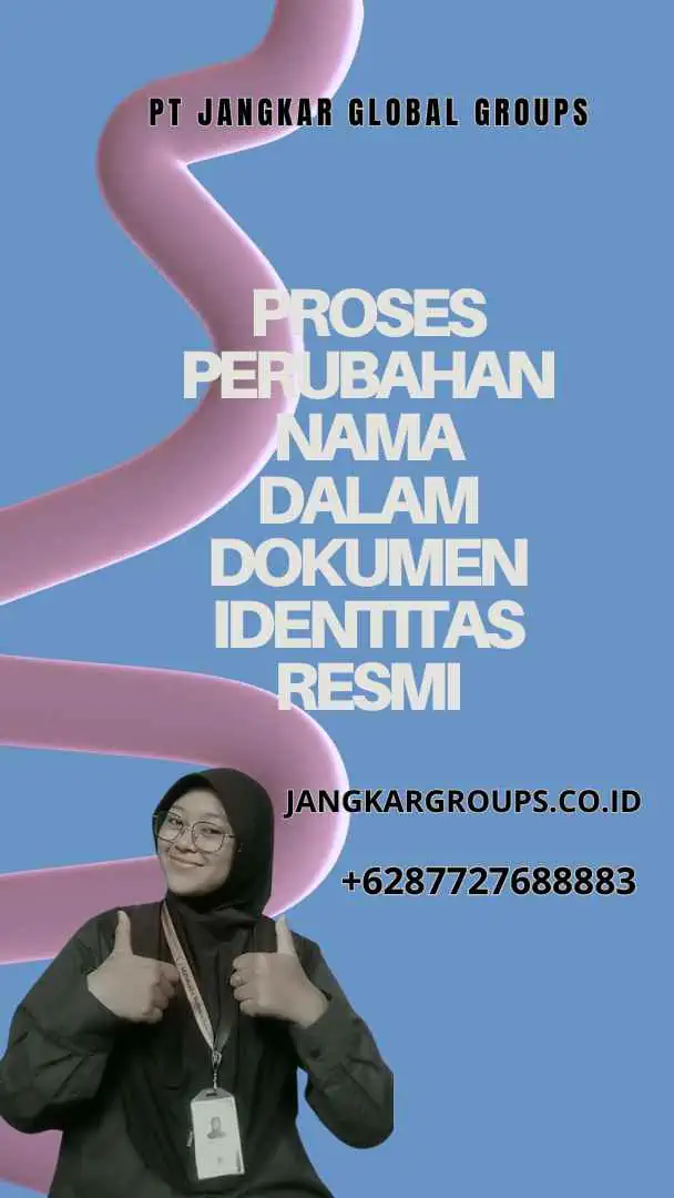 Proses Perubahan Nama Dalam Dokumen Identitas Resmi