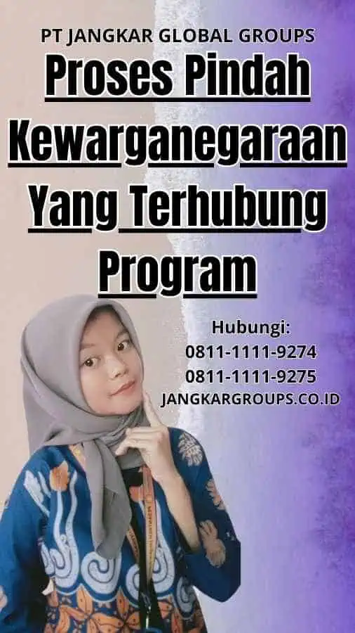 Proses Pindah Kewarganegaraan Yang Terhubung Program