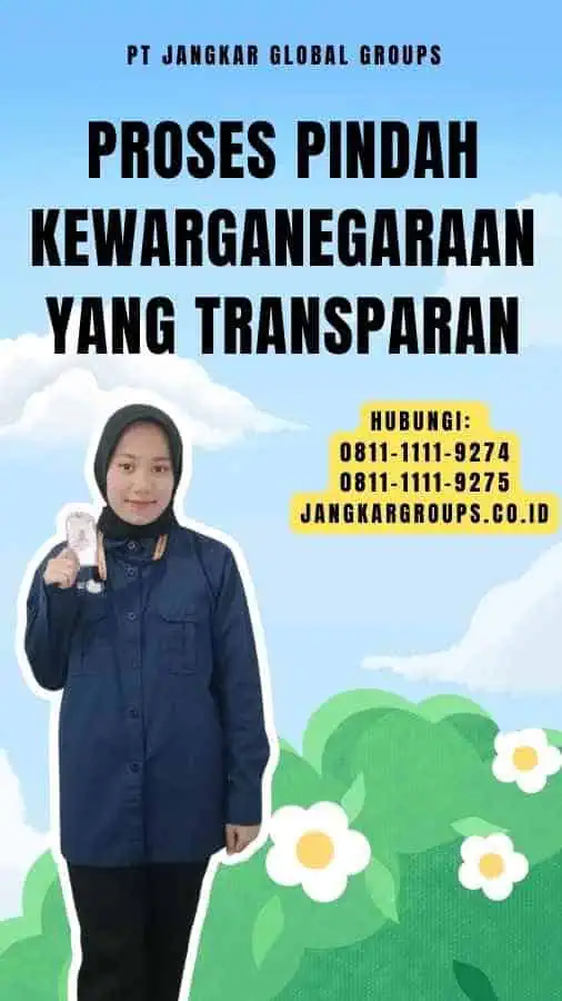 Proses Pindah Kewarganegaraan Yang Transparan