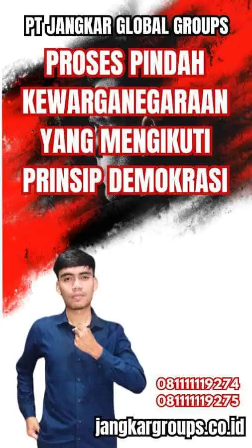 Proses Pindah Kewarganegaraan yang Mengikuti Prinsip Demokrasi