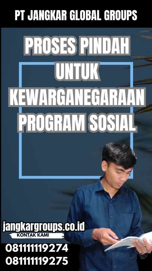 Proses Pindah untuk Kewarganegaraan Program Sosial