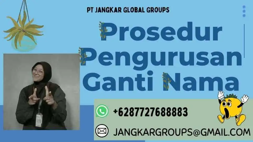 Prosedur Pengurusan Ganti Nama, Legalitas dan Keabsahan Proses Pengurusan