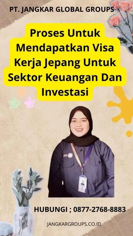 Proses Untuk Mendapatkan Visa Kerja Jepang Untuk Sektor Keuangan Dan Investasi