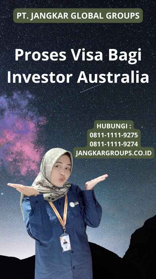 Proses Visa Bagi Investor Australia