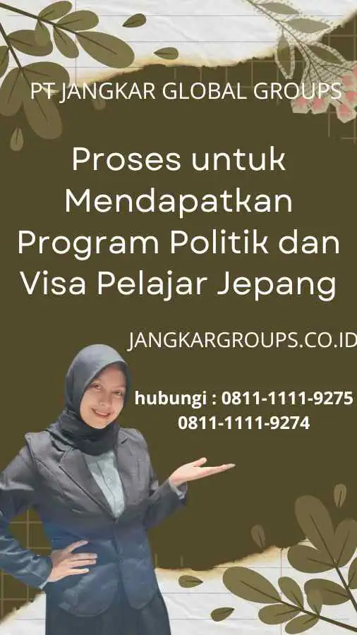 Proses untuk Mendapatkan Program Politik dan Visa Pelajar Jepang