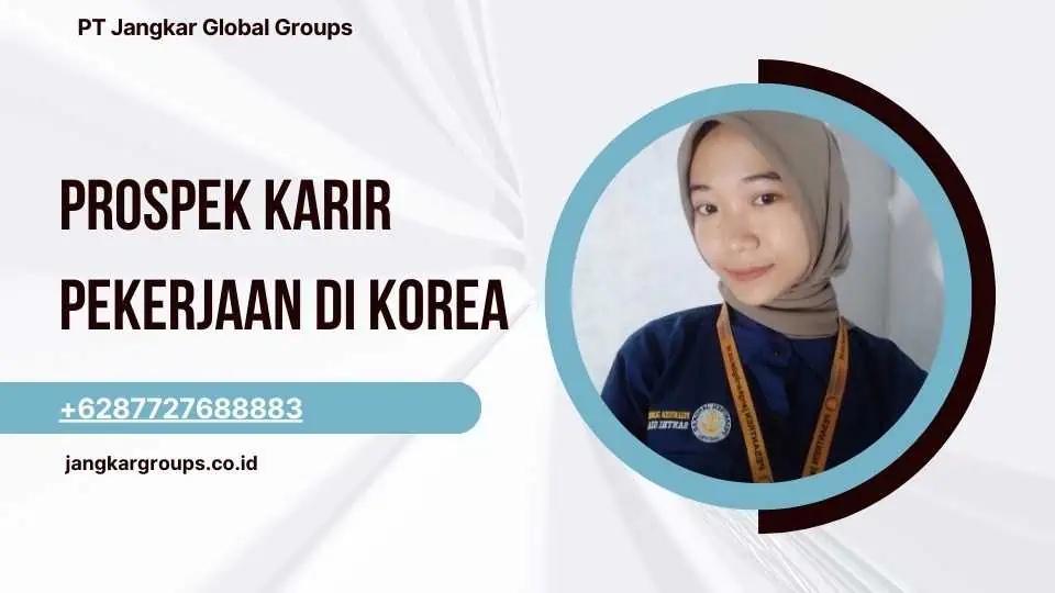 Prospek Karir Pekerjaan Di Korea