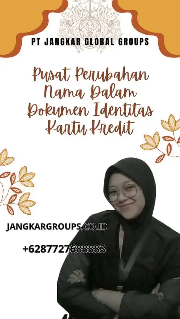 Pusat Perubahan Nama Dalam Dokumen Identitas Kartu Kredit