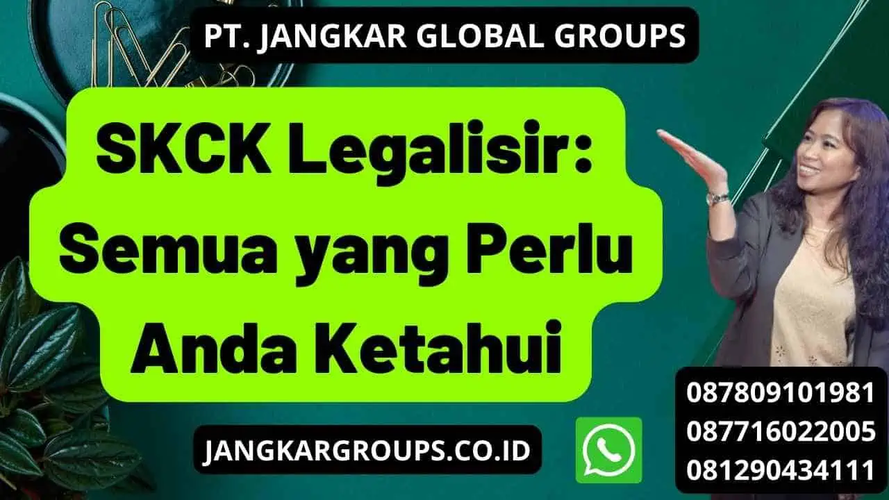 SKCK Legalisir: Semua yang Perlu Anda Ketahui