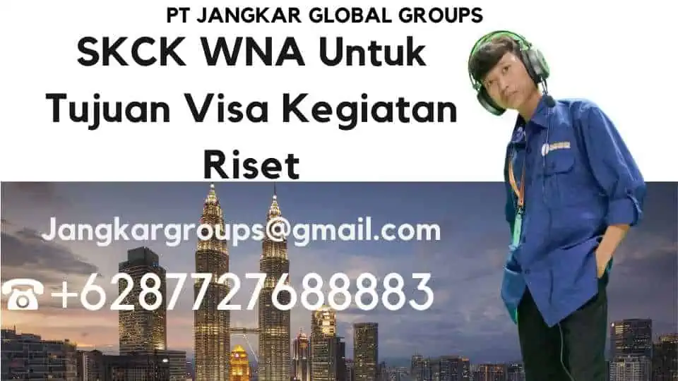 SKCK WNA Untuk Tujuan Visa Kegiatan Riset