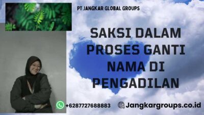 Saksi Dalam Proses Ganti Nama Di Pengadilan