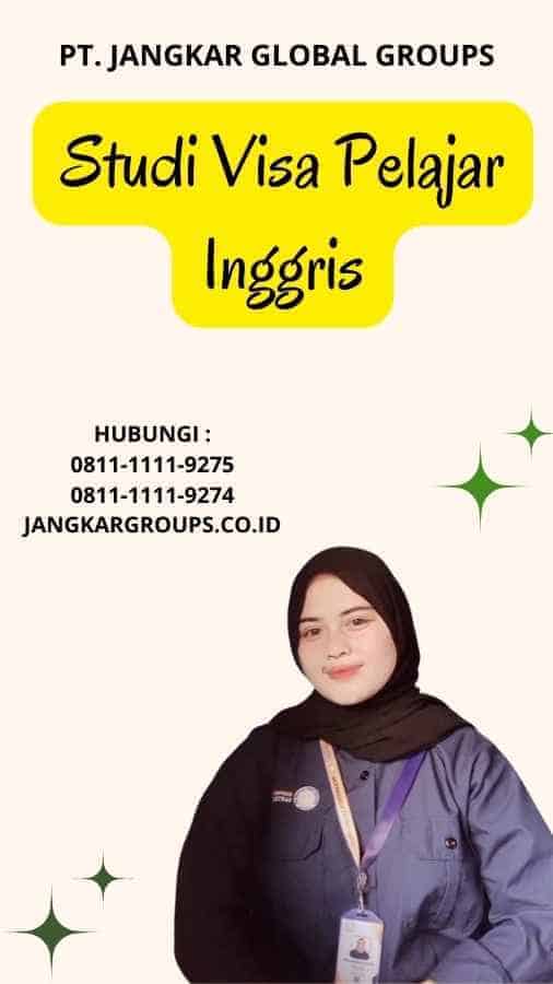 Studi Visa Pelajar Inggris