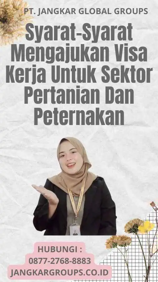 Syarat-Syarat Mengajukan Visa Kerja Untuk Sektor Pertanian Dan Peternakan