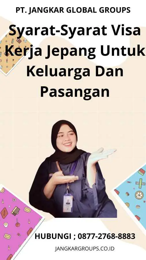 Syarat-Syarat Visa Kerja Jepang Untuk Keluarga Dan Pasangan