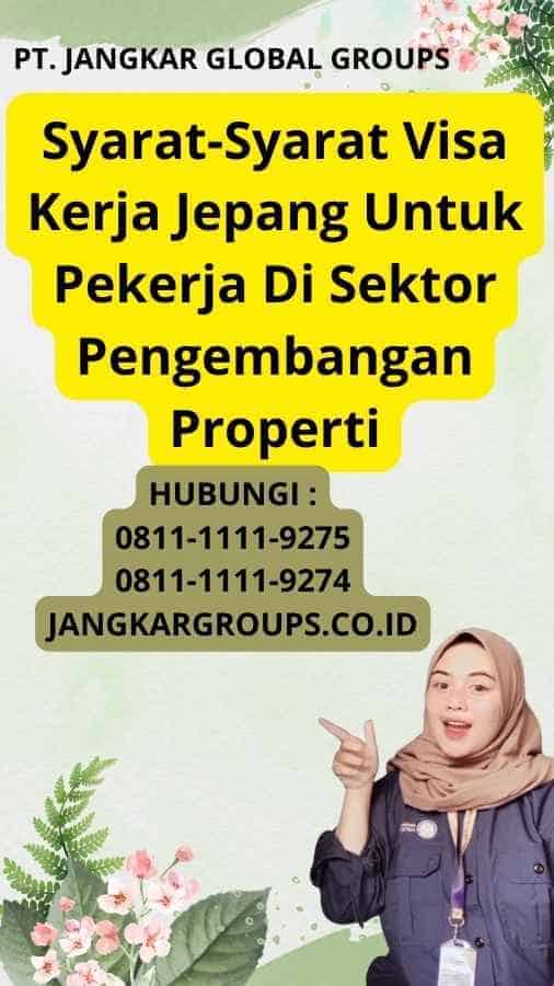 Syarat-Syarat Visa Kerja Jepang Untuk Pekerja Di Sektor Pengembangan Properti