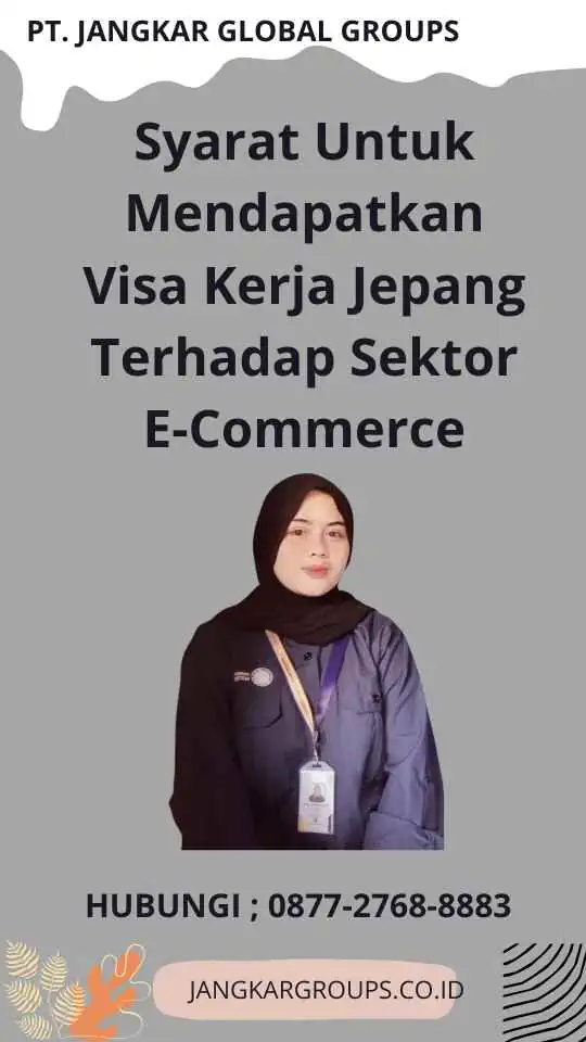 Syarat Untuk Mendapatkan Visa Kerja Jepang Terhadap Sektor E-Commerce