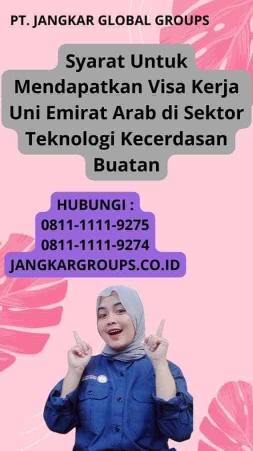 Syarat Untuk Mendapatkan Visa Kerja Uni Emirat Arab di Sektor Teknologi Kecerdasan Buatan?