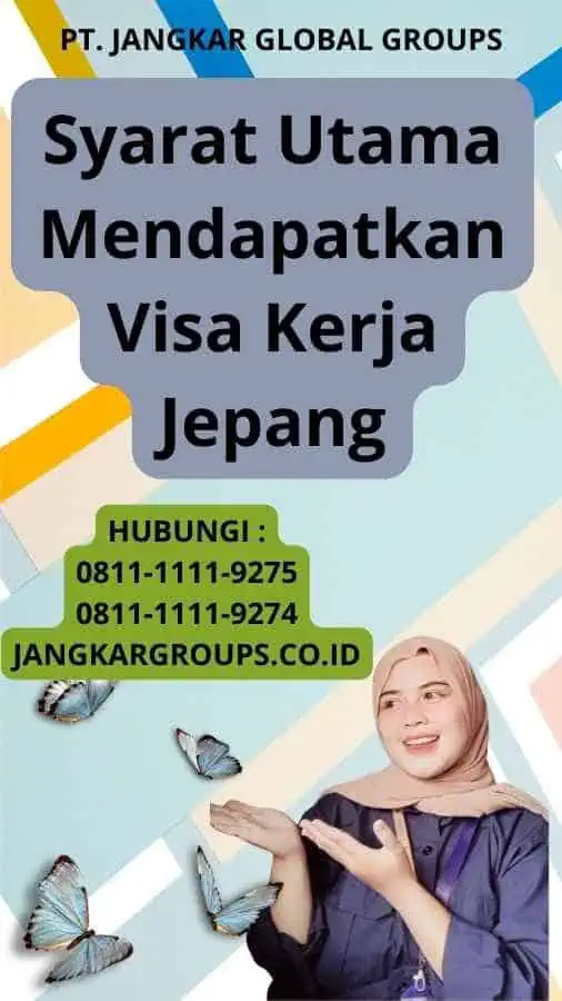 Syarat Utama Mendapatkan Visa Kerja Jepang