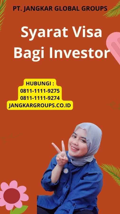 Syarat Visa Bagi Investor