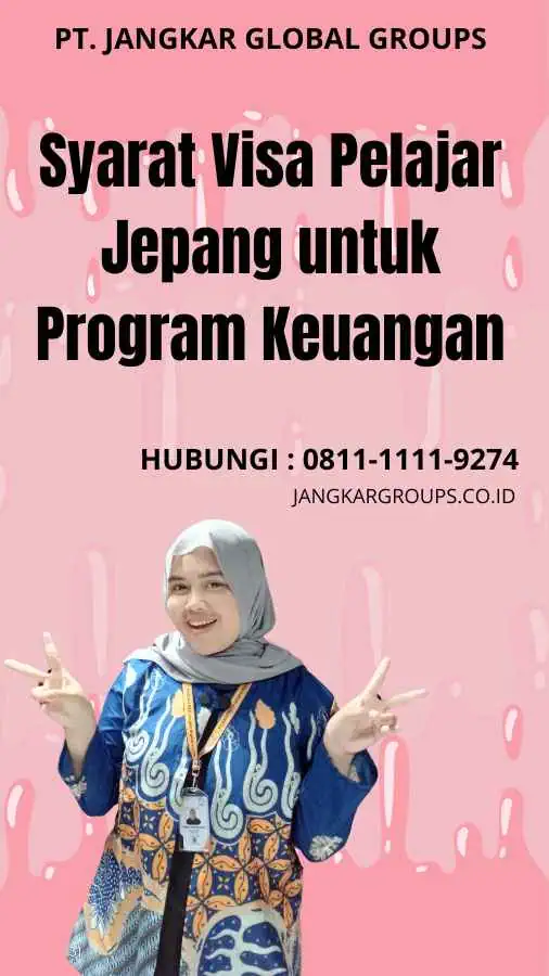 Syarat Visa Pelajar Jepang untuk Program Keuangan