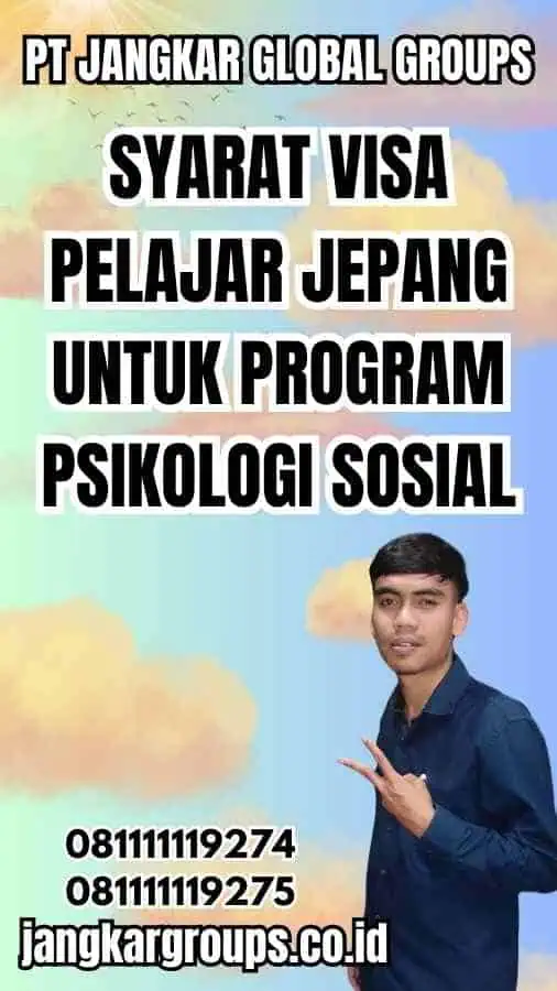 Syarat Visa Pelajar Jepang untuk Program Psikologi Sosial