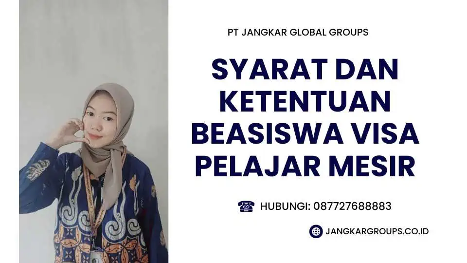 Syarat dan Ketentuan Beasiswa Visa Pelajar Mesir