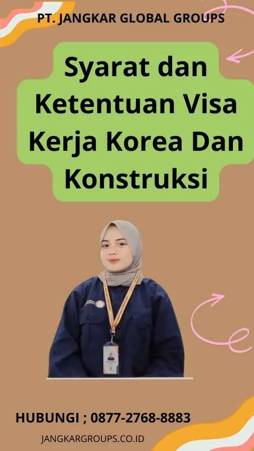 Syarat dan Ketentuan Visa Kerja Korea Dan Konstruksi