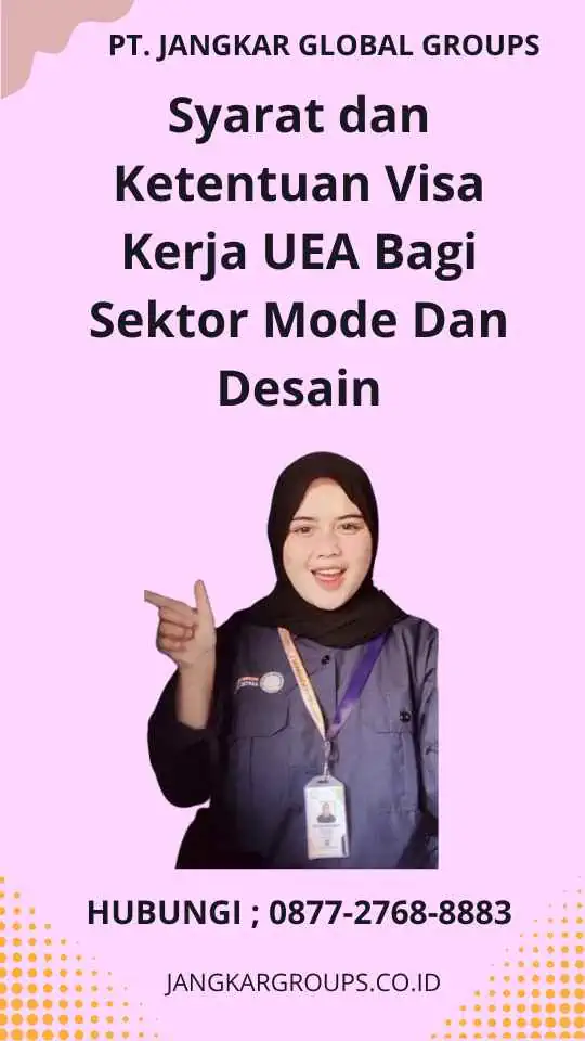 Syarat dan Ketentuan Visa Kerja UEA Bagi Sektor Mode Dan Desain