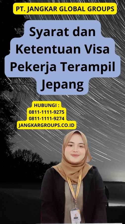 Syarat dan Ketentuan Visa Pekerja Terampil Jepang