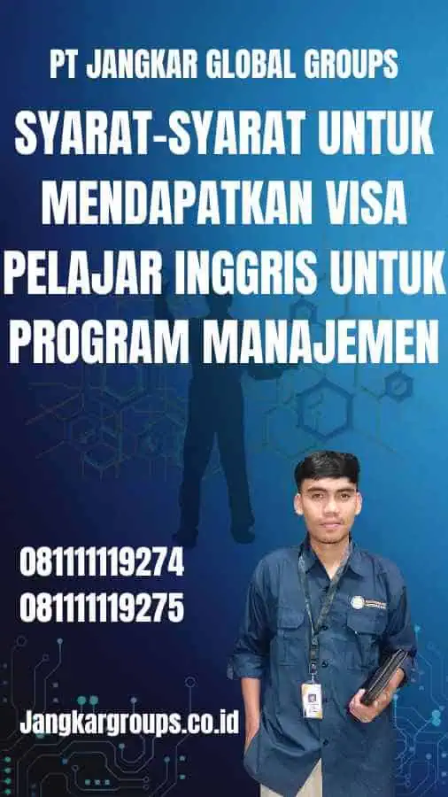 Syarat-syarat Untuk Mendapatkan Visa Pelajar Inggris Untuk Program Manajemen