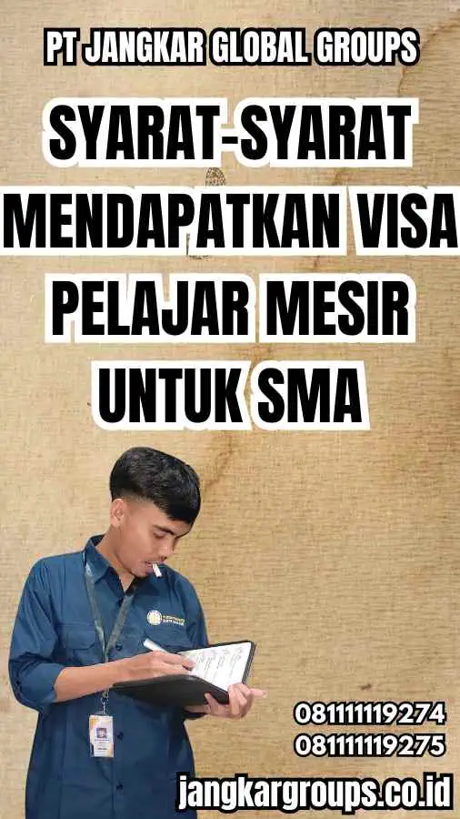 Syarat-syarat mendapatkan Visa Pelajar Mesir untuk SMA