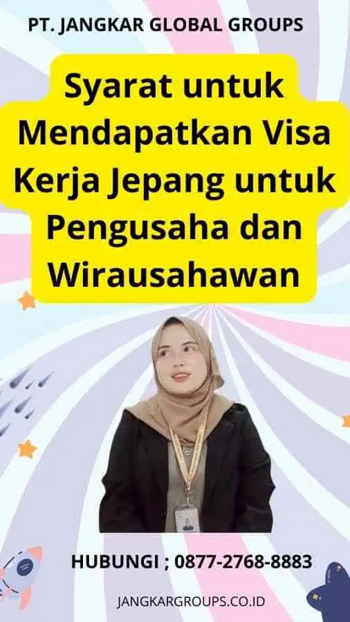 Syarat untuk Mendapatkan Visa Kerja Jepang untuk Pengusaha dan Wirausahawan