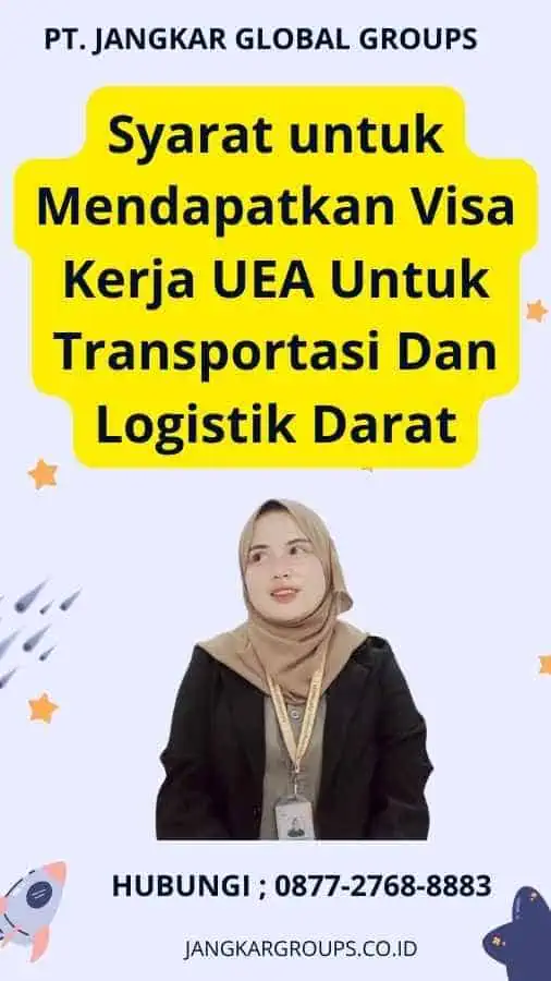 Syarat untuk Mendapatkan Visa Kerja UEA Untuk Transportasi Dan Logistik Darat