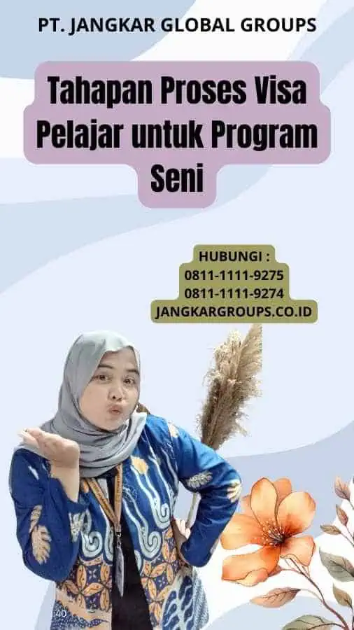 Tahapan Proses Visa Pelajar untuk Program Seni