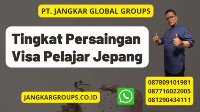 Tingkat Persaingan Visa Pelajar Jepang