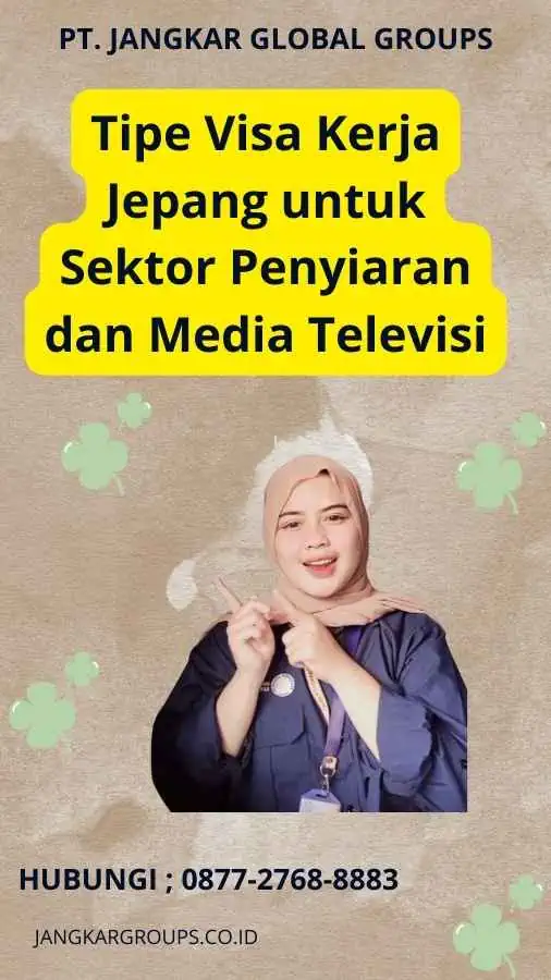 Tipe Visa Kerja Jepang untuk Sektor Penyiaran dan Media Televisi