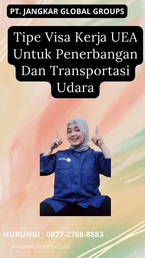 Tipe Visa Kerja UEA Untuk Penerbangan Dan Transportasi Udara