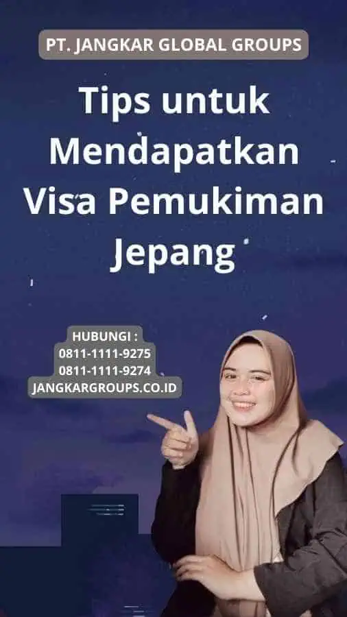 Tips untuk Mendapatkan Visa Pemukiman Jepang