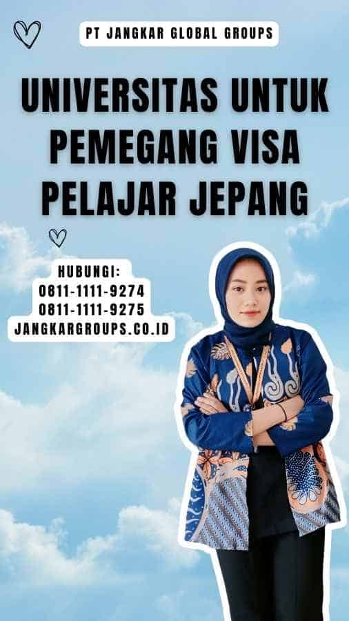 Universitas Untuk Pemegang Visa Pelajar Jepang