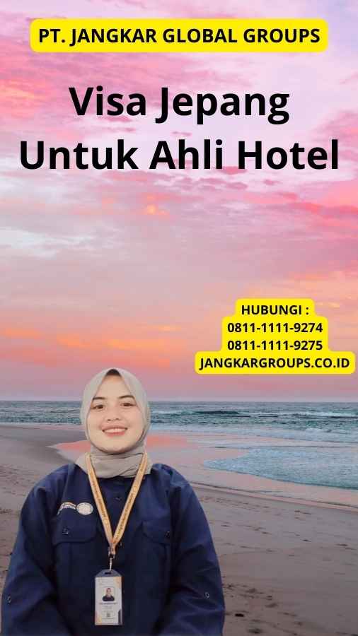 Visa Jepang Untuk Ahli Hotel