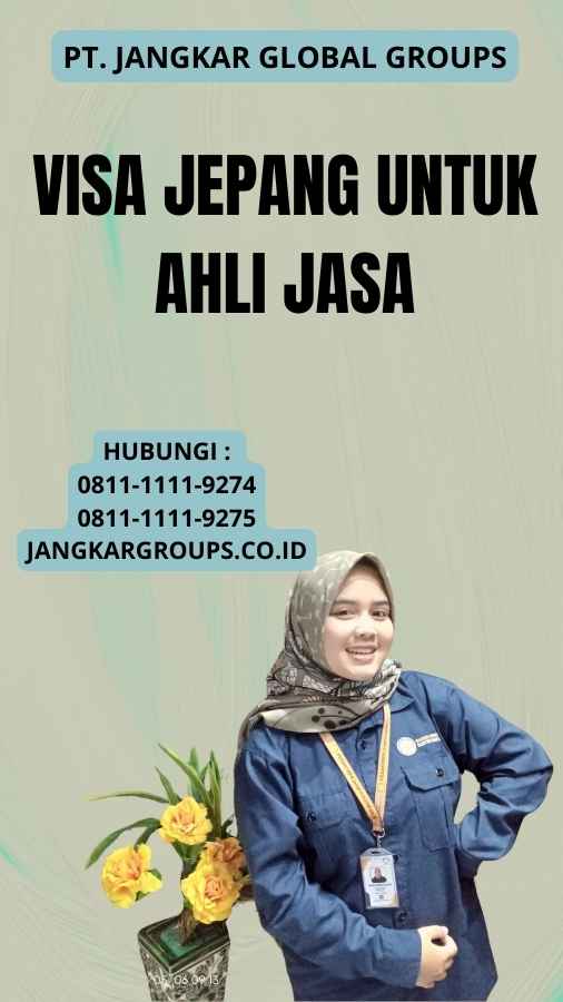 Visa Jepang Untuk Ahli Jasa