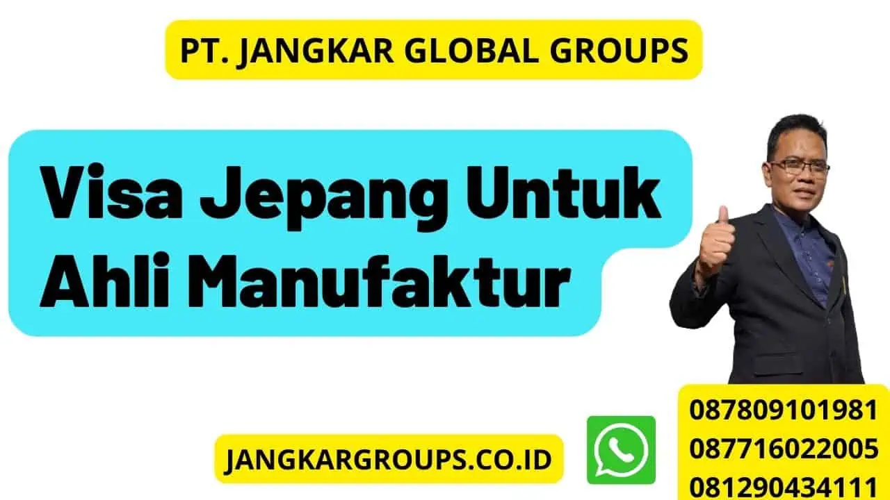 Visa Jepang Untuk Ahli Manufaktur