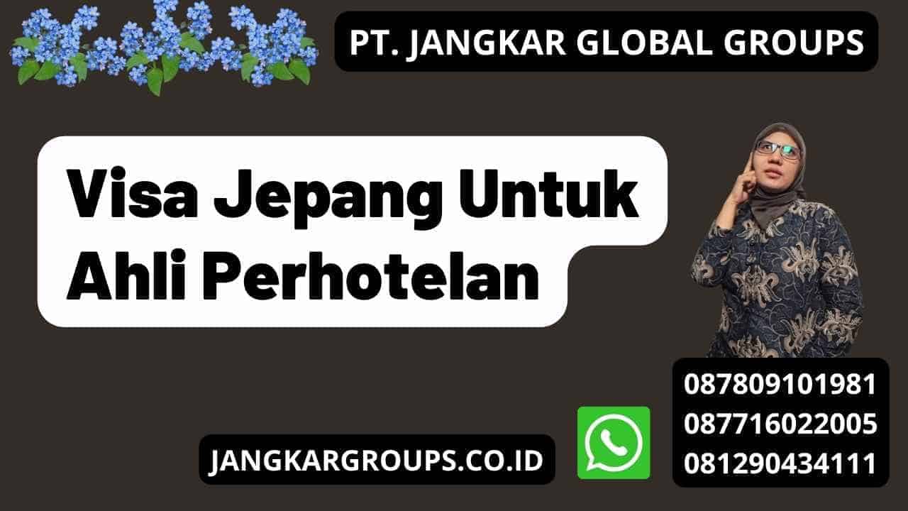 Visa Jepang Untuk Ahli Perhotelan