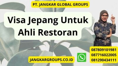 Visa Jepang Untuk Ahli Restoran