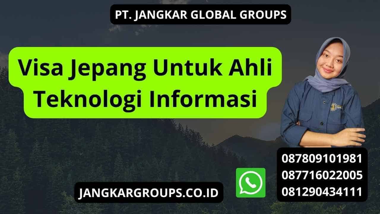 Visa Jepang Untuk Ahli Teknologi Informasi