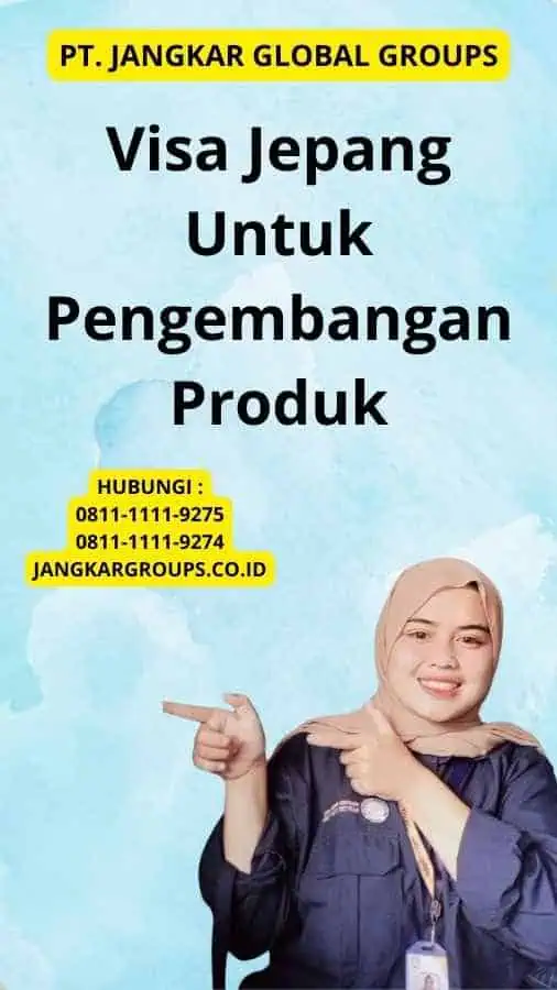 Visa Jepang Untuk Pengembangan Produk