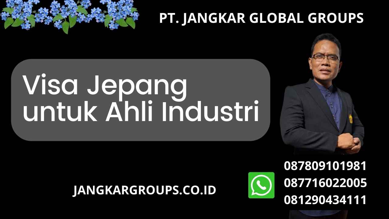 Visa Jepang untuk Ahli Industri