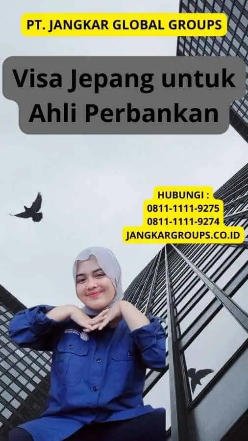 Visa Jepang untuk Ahli Perbankan