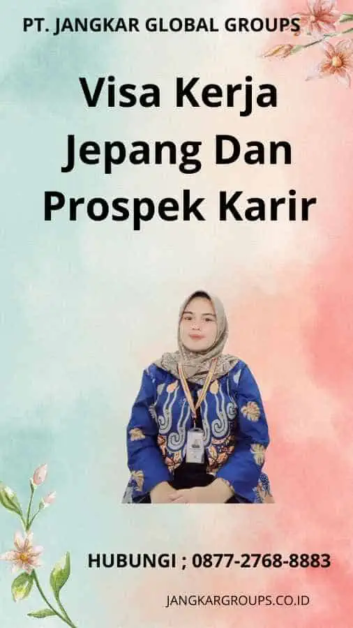 Visa Kerja Jepang Dan Prospek Karir