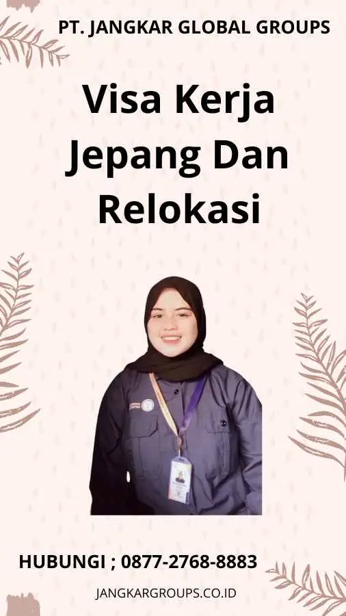 Visa Kerja Jepang Dan Relokasi